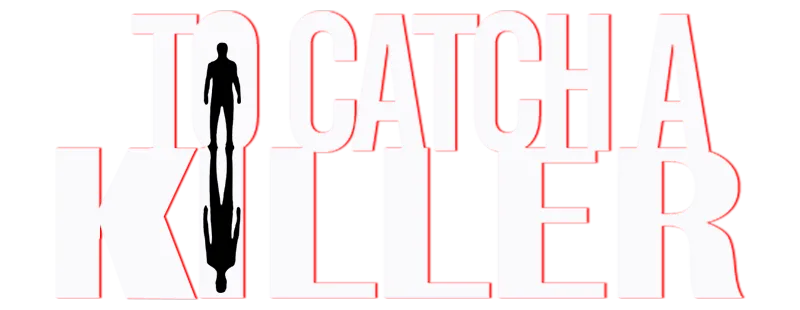 To Catch A Killer_Poster (Copy)